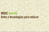 MOOC #IBERTIC Artes y tecnologías para educar
